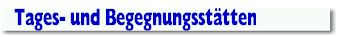 Tages- und Begegnungsstaetten